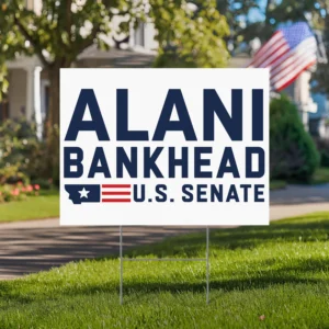 Alani Bankhead For US Senate Yard Sign