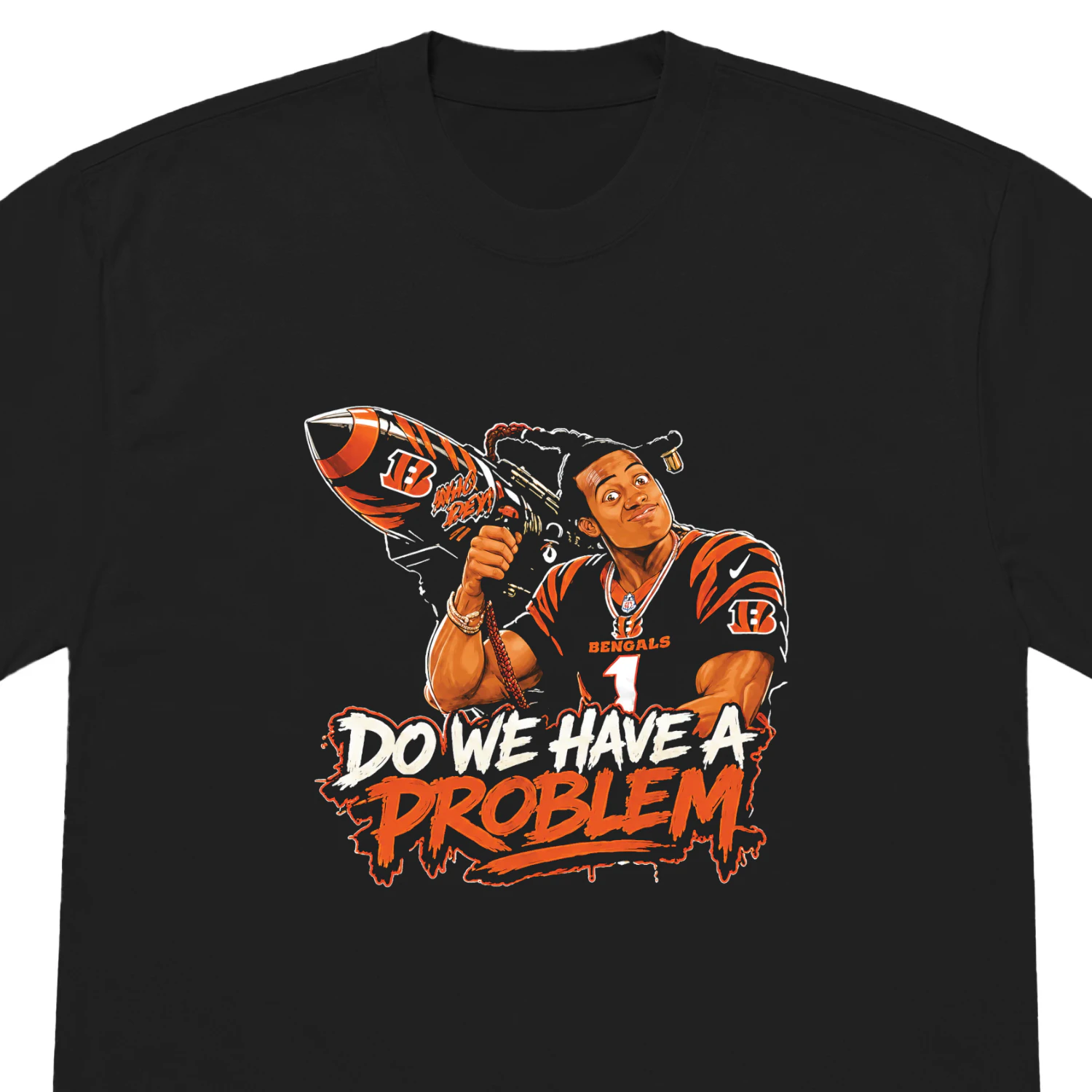Bengals Ja’marr Chase Do We Have A Problem Shirt
