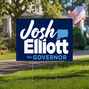 Josh Elliott For Governor Yard Sign