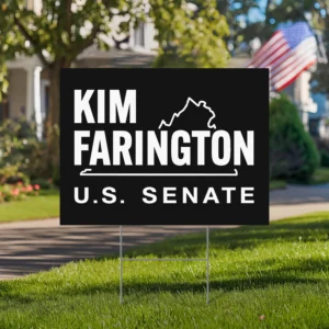 Kim Farington for Senate Yard Sign