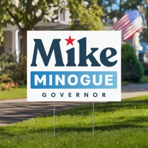 Michael Minogue For Governor Yard Sign