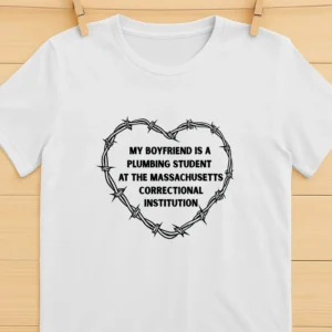 My Boyfriend Is A Plumbing Student At The Massachusetts Shirt