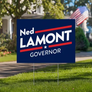 Ned Lamont For Governor Yard Sign