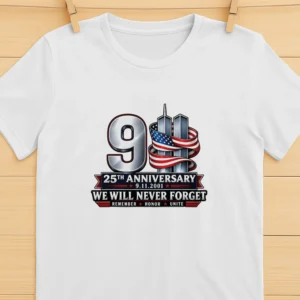 9 11 25th Anniversary We Will Never Forget Shirt