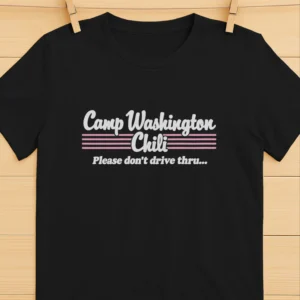 Camp Washington Chili Please Don’t Drive Thru Shirt