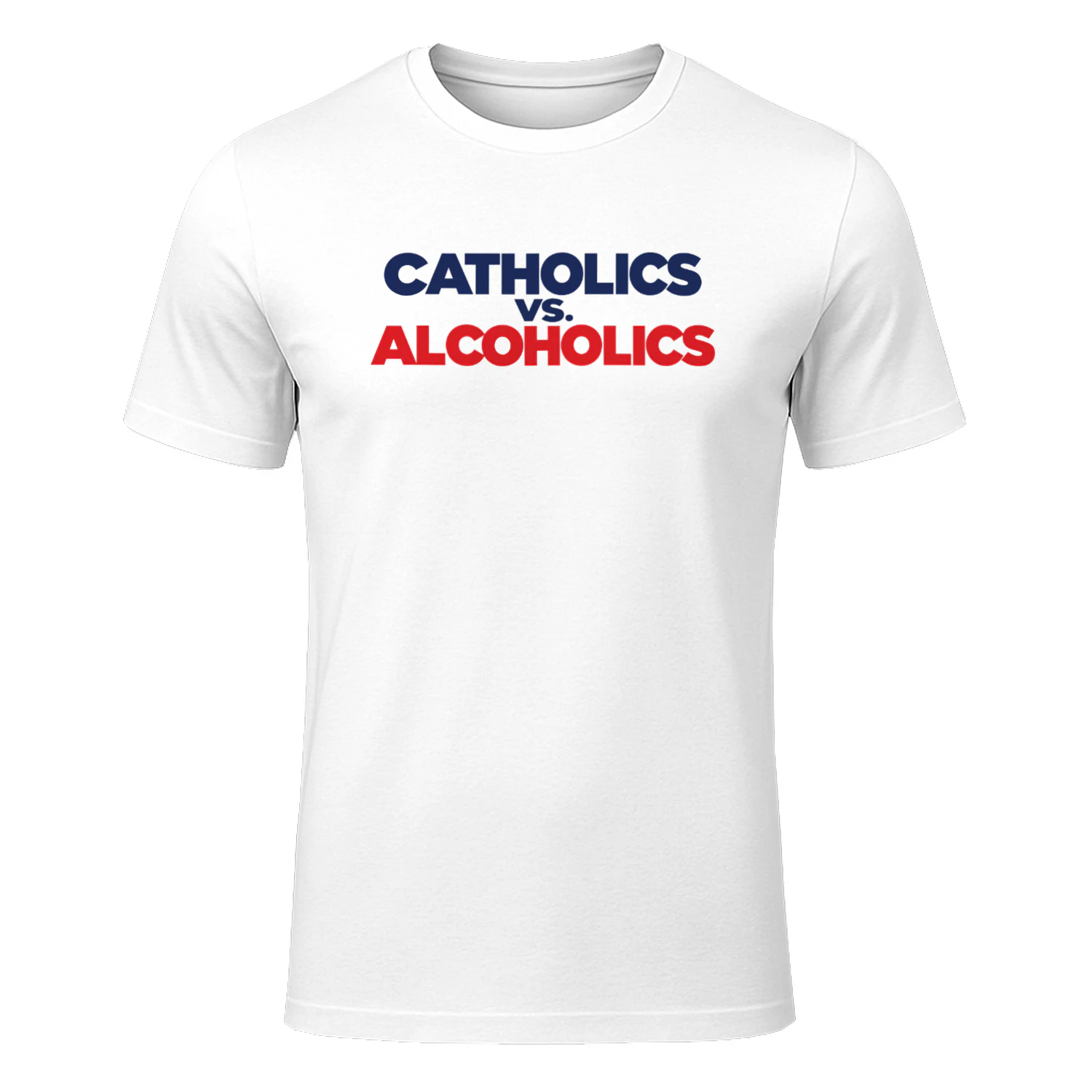 Catholics vs Alcoholics Shirt 2 Catholics vs Alcoholics T Shirt