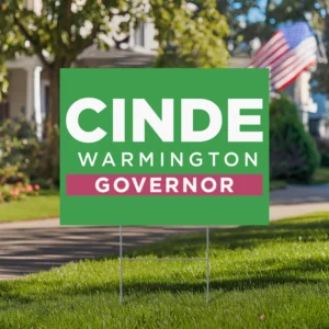 Cinde Warmington For Governor Yard Sign
