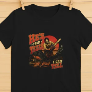 He’s From Texas I Can Tell Shirt