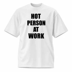Lisa Hot Person At Work Shirt