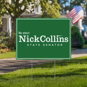 Nick Collins For State Senate Yard Sign