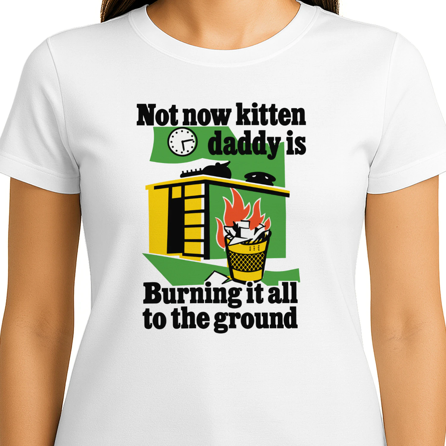Not Now Kitten Daddy Is Burning It All To The Ground Shirt 4 Not Now Kitten Daddy Is Burning It All To The Ground Shirt