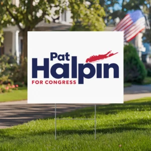 Pat Halpin For Congress Yard Sign