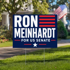 Ron Meinhardt For Senate Yard Sign