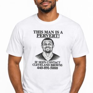 This Man Is A Pervert Cleveland Browns Shirt