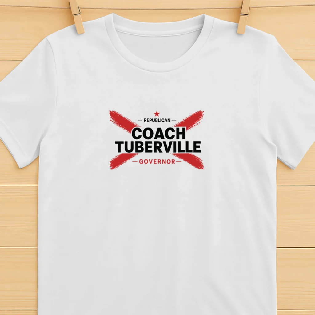 Tommy Tuberville For Governor Shirt