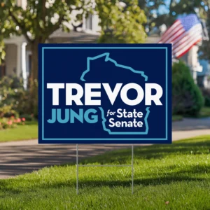 Trevor Jung for State Senate Yard Sign