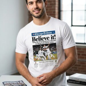 Believe It White Sox Bring World Series Title Back to Chicago Article Shirt